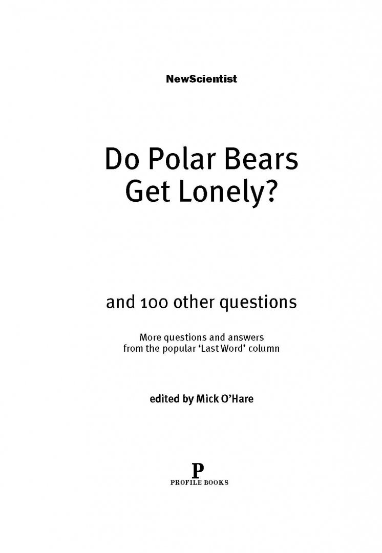 Иллюстрация 12 из 28 для Почему белые медведи не страдают от одиночества? И еще 100 вопросов, которые поставят в тупик любого | Лабиринт - книги. Источник: Лабиринт